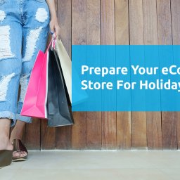 Prepare Your Ecommerce Store For The 2020 Holiday Season