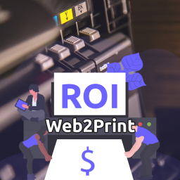 Web2Print Return on Investment - ROI