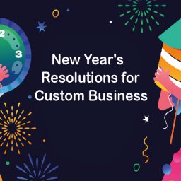 7 effective New Year Resolution For Your Ecommerce Custom Product Business.