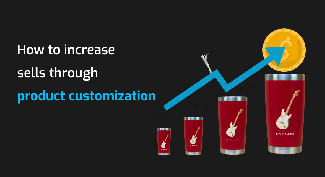 How to increase sales through product customization