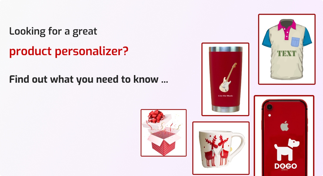 Looking for a product personalizer?