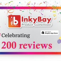 InkyBay - Product Personalizer Achieving 200 Reviews