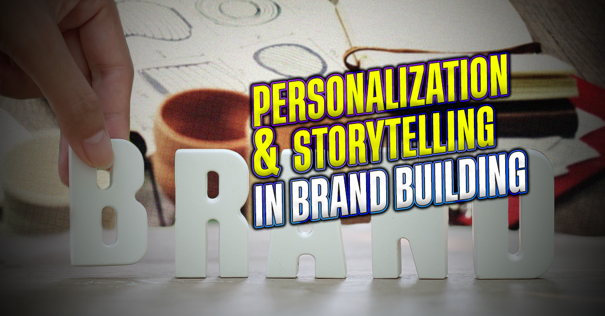 Personalization-Storytelling-in-Brand-Building.