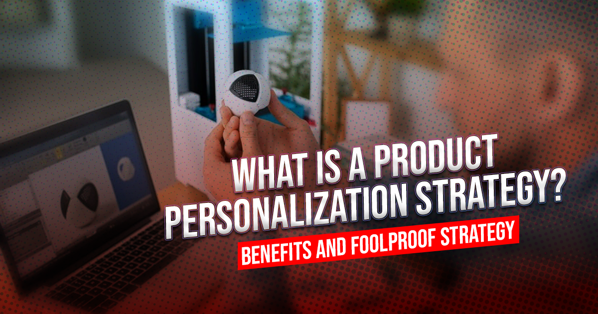 What is a Product Personalization Strategy