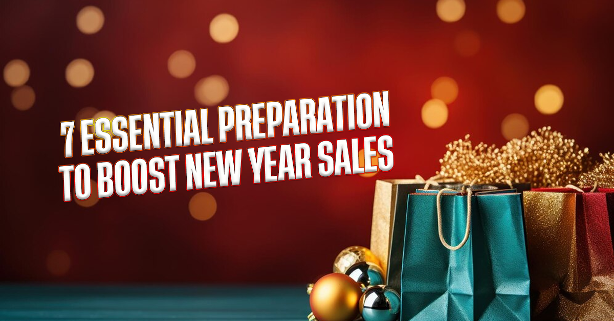 Prepare for the 2025 New Year Sales with 7 Essential Steps