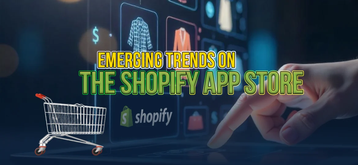 Shopify App Store trends