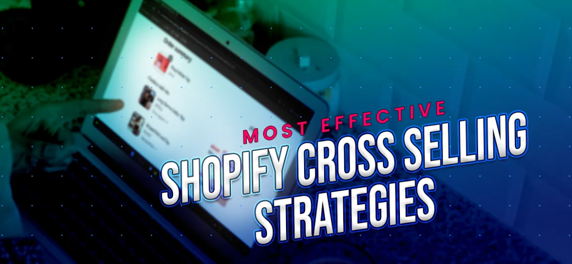 Shopify Cross Sell Strategies