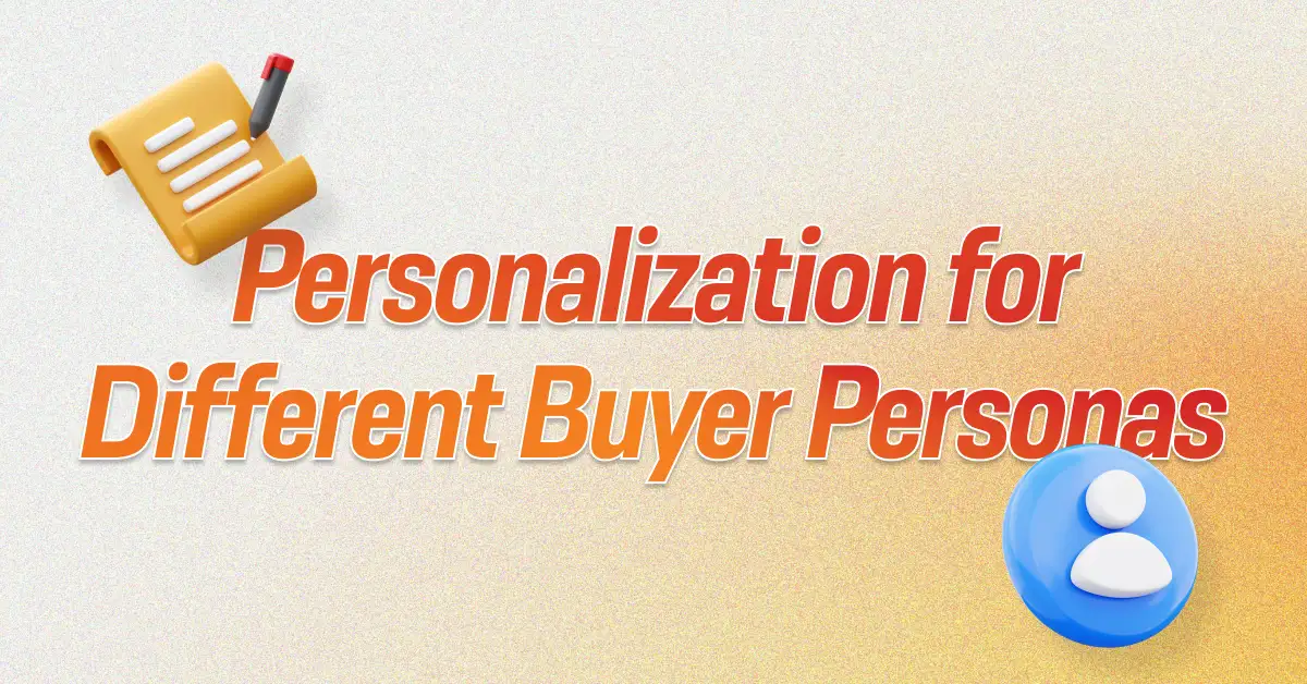 Personalization for Different Buyer Personas